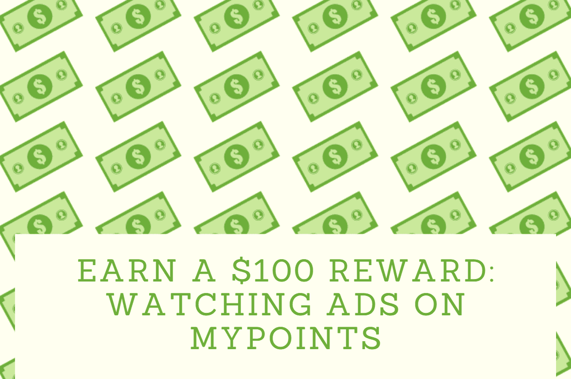 Earn $100 per month with MyPoints on Watching Ads: Your Daily Rewards Program
