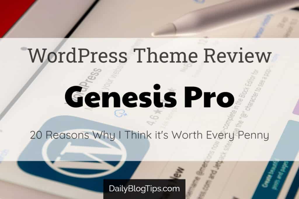 Genesis Pro WordPress Theme Review - 20 Reasons Why I Think it's Worth $360 Photo