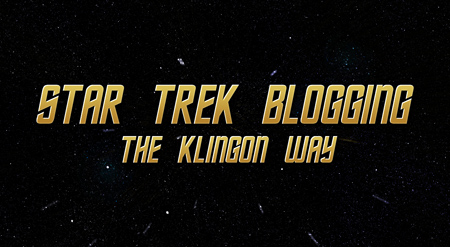 Star Trek Blogging Klingon